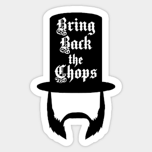 Bring Back the Chops (Black) Sticker